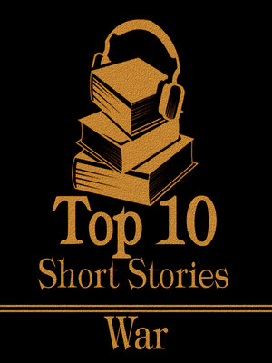 cover image of The Top 10 Short Stories: War